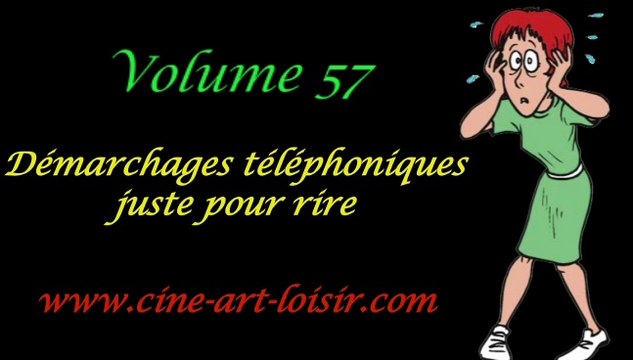 Démarchages téléphoniques juste pour rire Les délires de Jean-Claude by (Madame NaRdine) Vol 57