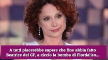 A tutti piacerebbe sapere che fine abbia fatto Beatrice del GF, a ciccio la bomba di Fiordaliso...