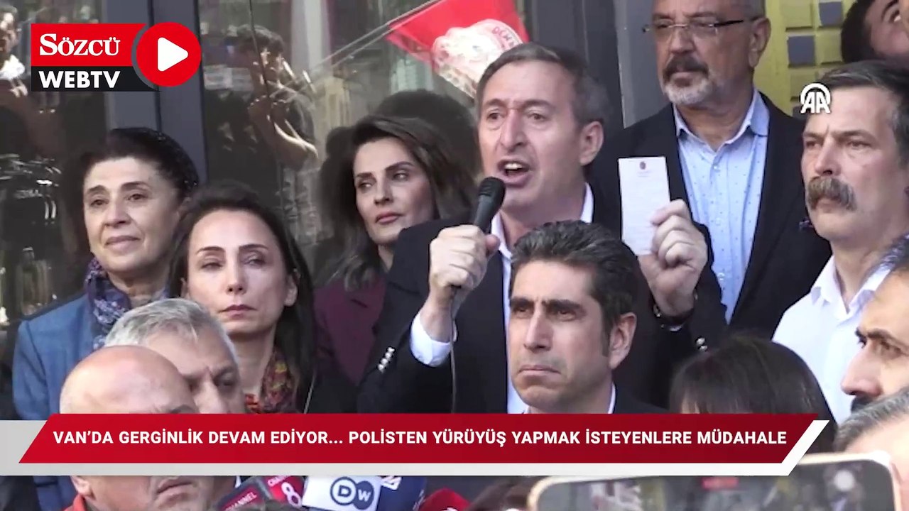 Van’da gerginlik devam ediyor… Polisten yürüyüş...