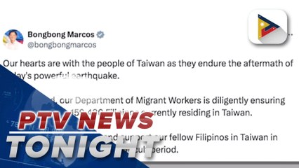 PBBM vows to ensure safety of at least 160-K Filipinos amid powerful earthquake that hit Taiwan
