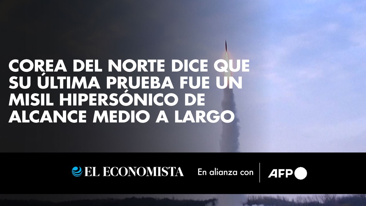 Corea del Norte dice que su última prueba fue un misil hipersónico de alcance medio a largo