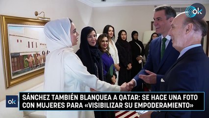 Sánchez también blanquea a Qatar: se hace una foto con mujeres para «visibilizar su empoderamiento»