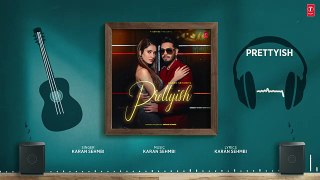 PRETTYISH (Full Audio) - Karan Sehmbi - Latest Punjabi Songs 2024