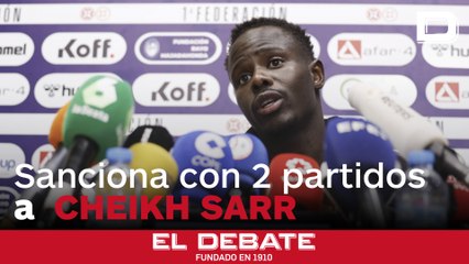 El Comité de Competición sanciona con dos partidos a Cheikh Sarr por su reacción ante el insulto racista