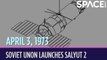 OTD In Space – April 3: Soviet Union Launches Salyut 2 Space Station