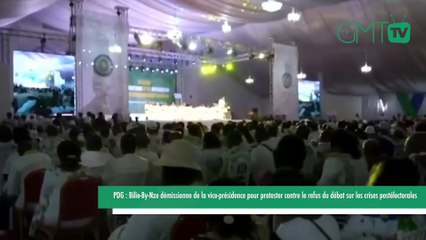 [#Reportage] PDG : Bilie-By-Nze démissionne de la vice-présidence pour protester contre le refus du débat sur les crises postélectorales