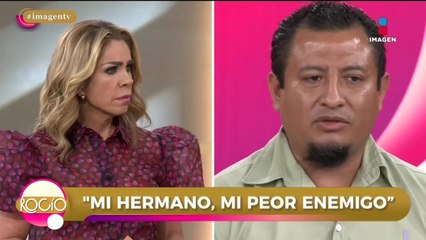 ‘Odio a mi hermano, es mi peor enemigo’ | Rocío a tu lado
