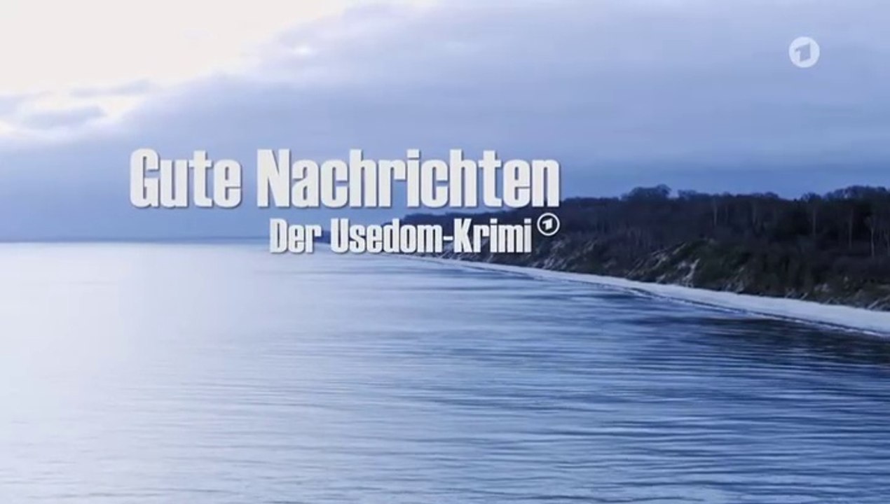 Der Usedom Krimi -17- Gute Nachrichten
