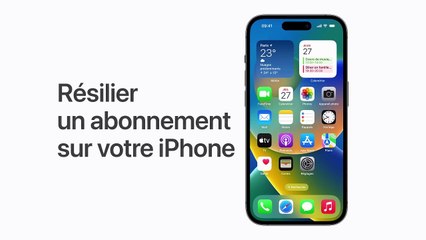 Résilier un abonnement sur votre iPhone