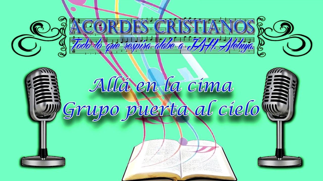 Alla en la cima - Grupo Puerta al Cielo Pista