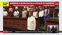 Militar es designado como el nuevo jefe de la fiscalía en Guerrero