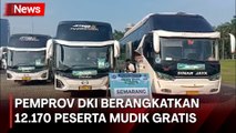 Mudik Gratis 2024, 12.170 Peserta Diberangkatkan Pemprov DKI ke 19 Daerah Pagi Ini