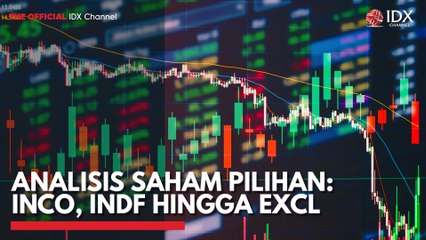 Analisis Saham Pilihan: INCO, INDF Hingga EXCL