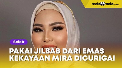 Pakai Jilbab dari Emas, Kekayaan Mira Hayati Dicurigai karena Usaha Skincare Tak Populer