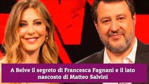 A Belve il segreto di Francesca Fagnani e il lato nascosto di Matteo Salvini
