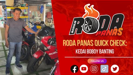 RODA PANAS QUICK CHECK : KEDAI BOBOY BANTING