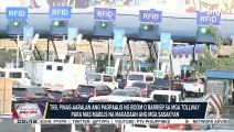 TRB, pinag-aaralan ang pag-aalis ng boom o barrier sa mga tollway para mas mabilis na makadaan ang mga sasakyan
