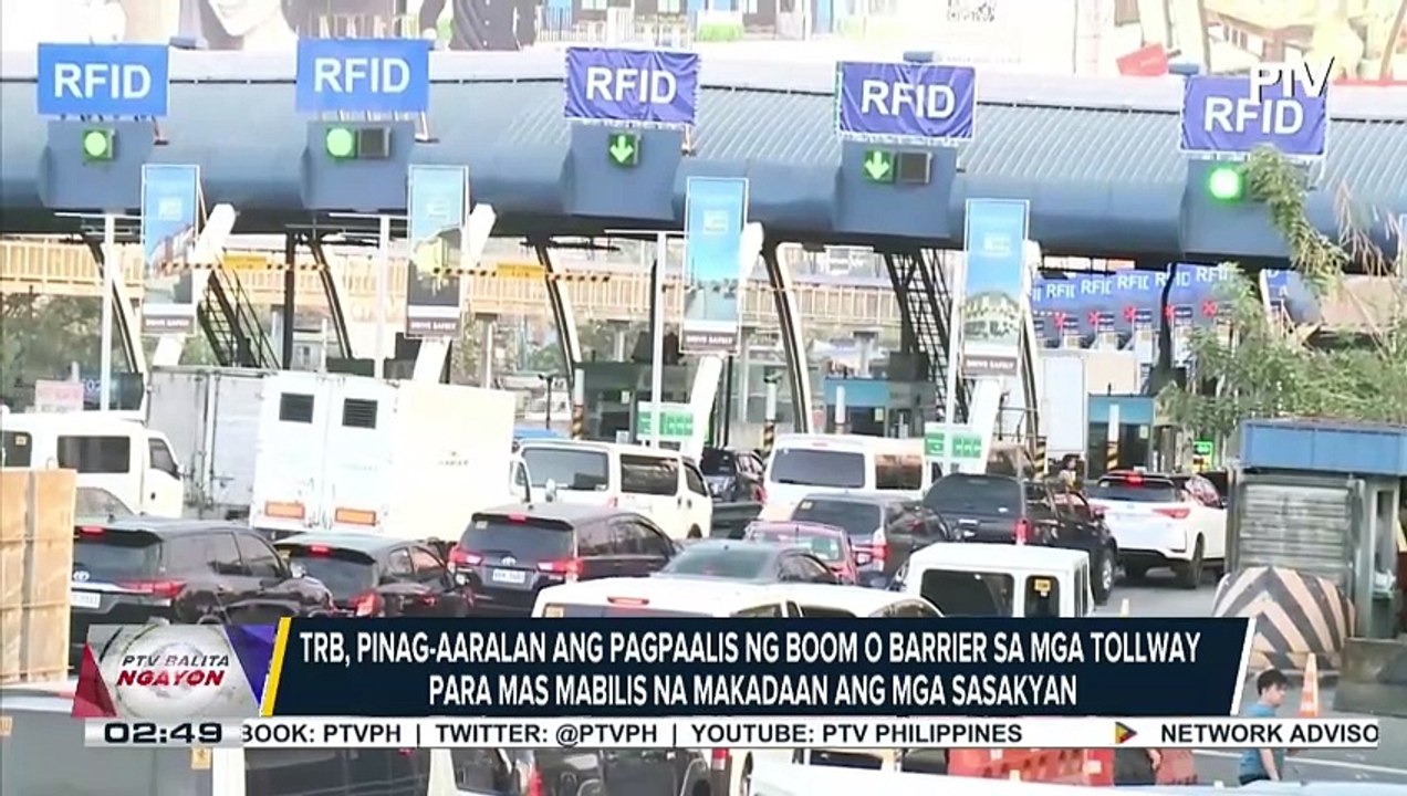 TRB, pinag-aaralan ang pag-aalis ng boom o barrier sa mga tollway para mas mabilis na makadaan ang mga sasakyan