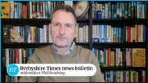 Derbyshire Times news bulletin 4th April