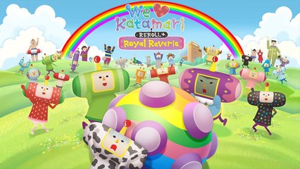 We Love Katamari Reroll_ Royal Reverie