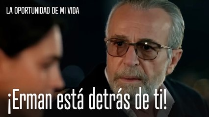 ¡Erman está detrás de ti!