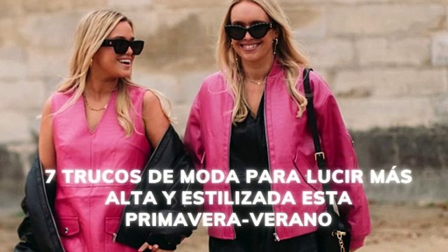7 trucos para lucir más alta y estilizada esta primavera-verano