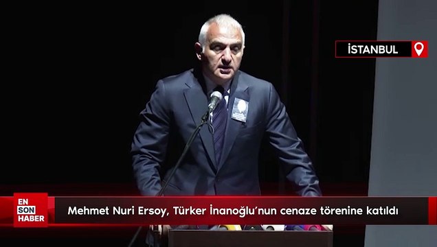 Mehmet Nuri Ersoy, Türker İnanoğlu'nun cenaze törenine katıldı