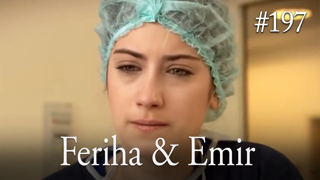 Feriha a Emir #197