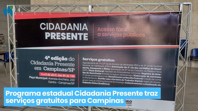 Programa estadual Cidadania Presente traz serviços gratuitos para Campinas