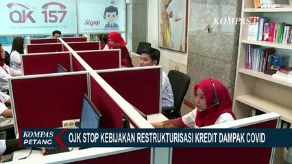 Aktivitas Ekonomi Meningkat dan Membaik, OJK Resmi Stop Restrukturisasi Kredit Dampak Covid-19