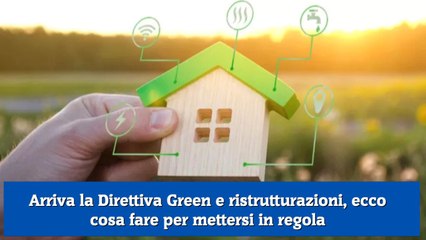 Arriva la Direttiva Green e ristrutturazioni, ecco cosa fare per mettersi in regola