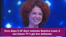 Ecco dopo il GF dove vedremo Beatrice Luzzi, il suo futuro TV è gia ben delineato