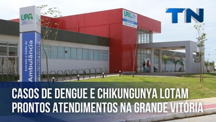 Casos de dengue e chikungunya lotam prontos atendimentos na Grande Vitória