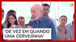 Lula diz que às vezes é preciso 'uma cachacinha' ao falar sobre articulações políticas no Congresso