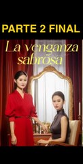 LA VENGANZA SABROSA PARTE 2