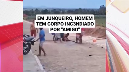 Homem ateia fogo em amigo após ser chamado de "corno safado"