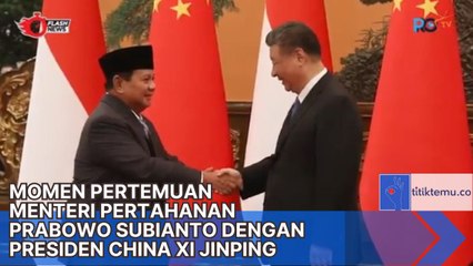Pertemuan Menhan Prabowo dengan Presiden China Xi Jinping