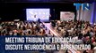 Meeting Tribuna de Educação discute neurociência e aprendizado