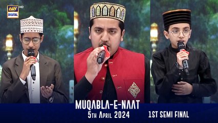 Muqabla-E-Naat | EP 25 | 1st Semi Final l Shan-e- Sehr  | Waseem Badami | 5 April 2024