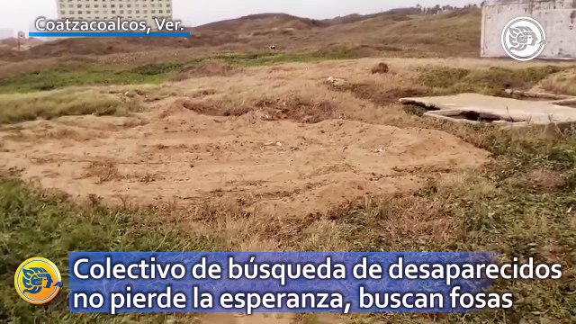 Colectivo de búsqueda de desaparecidos no pierde la esperanza, buscan fosas en Coatzacoalcos