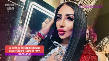 Bellakath lanza oferta de trabajo para sus fans