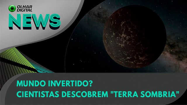 Mundo invertido? Cientistas descobrem Terra sombria | 04/04/2024 | #OlharDigital