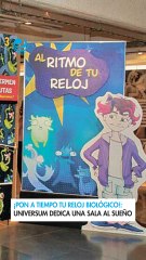 ¡Pon a tiempo tu reloj biológico!: Universum dedica una sala al sueño