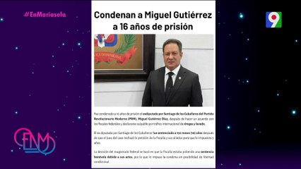 En La Diana: Condenan a Miguel Gutiérrez a 16 años de prisión en EE. UU | ENM