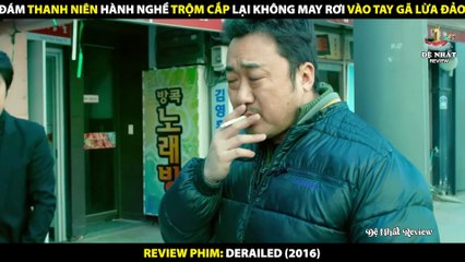 Đám Thanh Niên Hành Nghề Trộm Cắp Lại Không May Rơi Vào Tay Gã Lừa Đảo - Review Phim Derailed 2016