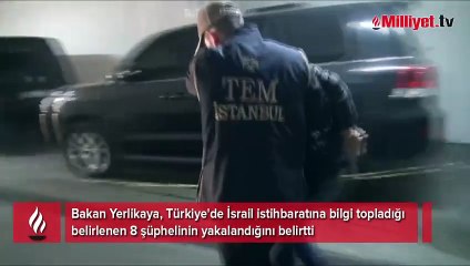 Bakan Yerlikaya açıkladı: İsrail casuslarına operasyon