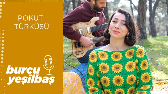 Burcu Yeşilbaş - Pokut Türküsü
