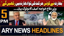 ARY News 5 PM Headlines | 6th April 2024 | Khawaja Asif warns INDIA