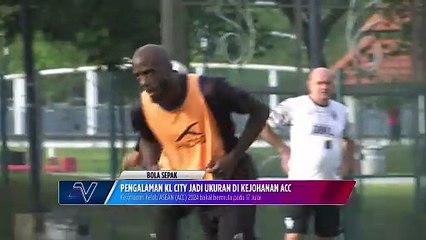 Pengalaman bertanding di pentas AFC jadi pengalaman KL City bersaing di ACC