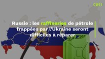 Russie : les raffineries de pétrole frappées par l'Ukraine seront difficiles à réparer